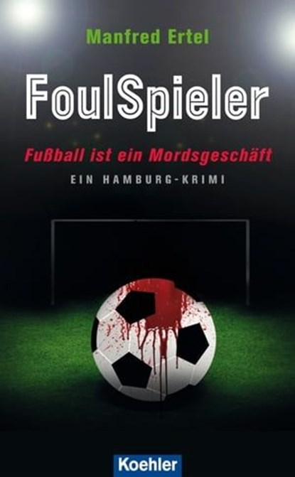 FoulSpieler, Manfred Ertel - Ebook - 9783782214766