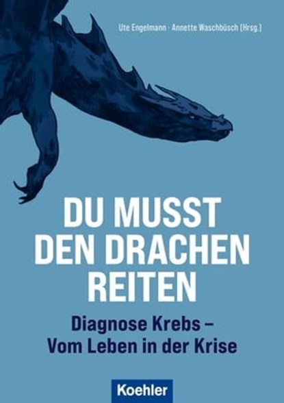 Du musst den Drachen reiten, Ute Engelmann ; Annette Waschbüsch - Ebook - 9783782214896