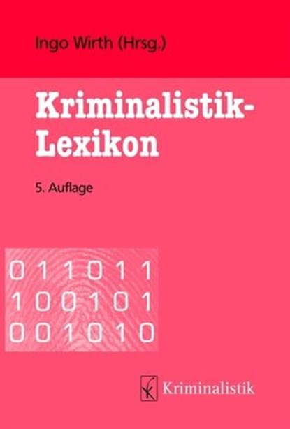 Kriminalistik-Lexikon, eBook, Holger Roll ; Michael Soiné ; Matthias Lammel ; Jan Grübler ; Wiebke Steffen ; Wirth - Ebook - 9783783203004
