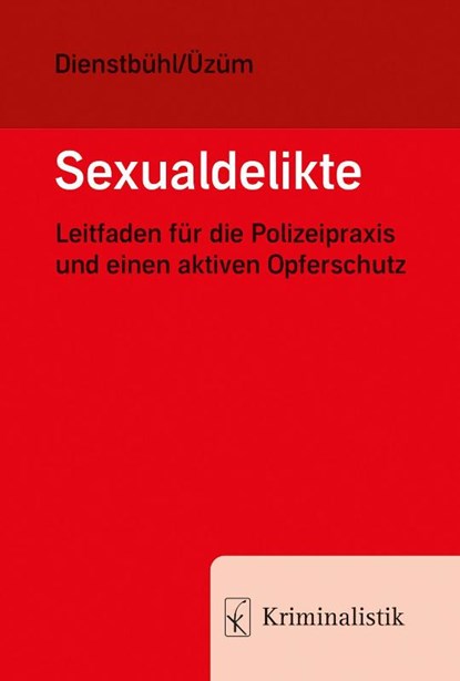 Sexualdelikte, Dorothee Dienstbühl ; Cigdem Üzüm - Paperback - 9783783240689