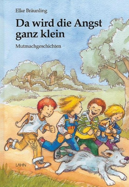 Da wird die Angst ganz klein, Elke Bräunling - Gebonden - 9783784027111