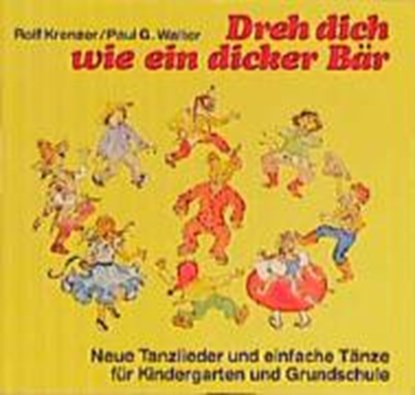 Dreh dich wie ein dicker Bär, KRENZER,  Rolf - Paperback - 9783784030883