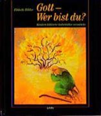 Gott. Wer bist du?, BIHLER,  Elsbeth - Overig - 9783784031781