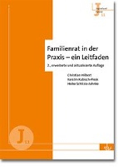 Hilbert, C: Familienrat in der Praxis - ein Leitfaden, HILBERT,  Christian ; Kubisch-Piesk, Kerstin ; Schlizio-Jahnke, Heike - Paperback - 9783784129884