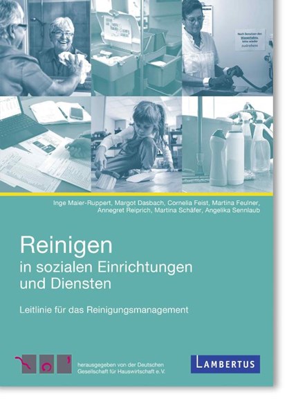 Reinigen in Sozialen Einrichtungen und Diensten, Inge Maier-Ruppert ; Margot Dasbach ; Cornelia Feist ; Martina Feulner - Paperback - 9783784130453