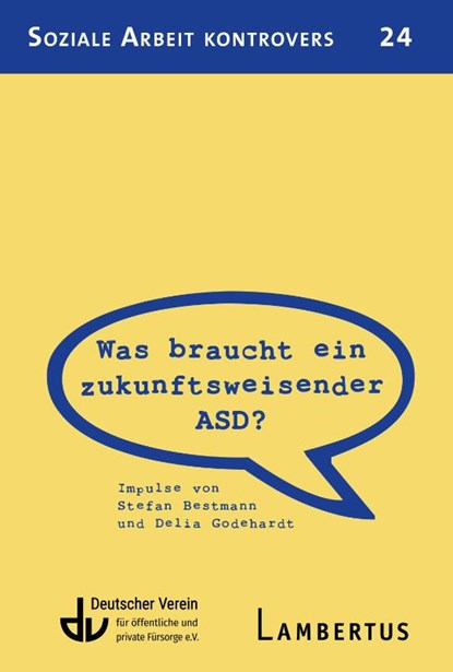 Was braucht ein zukunftsweisender ASD?, Stefan Bestmann ; Delia Godehardt - Paperback - 9783784132693