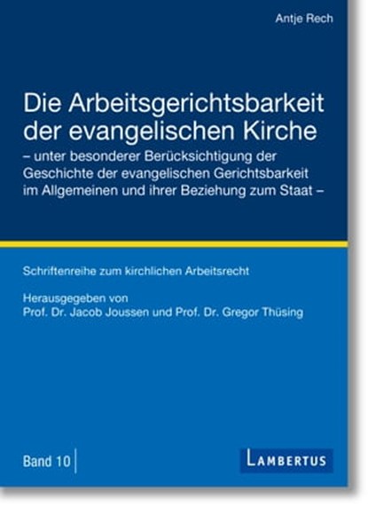 Die Arbeitsgerichtsbarkeit der evangelischen Kirche, Antje Rech - Ebook - 9783784134161