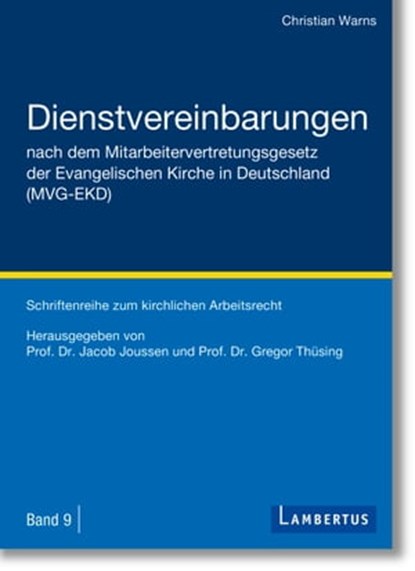 Dienstvereinbarungen nach dem Mitarbeitervertretungsgesetz der Evangelischen Kirche in Deutschland (MVG-EKD), Christian Warns - Ebook - 9783784134178