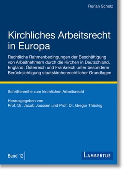 Kirchliches Arbeitsrecht in Europa, Florian Scholz - Ebook - 9783784134185