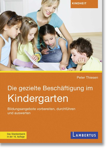 Die gezielte Beschäftigung im Kindergarten, Peter Thiesen - Paperback - 9783784134611