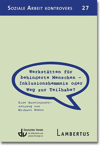 Werkstätten für behinderte Menschen - Inklusionshemmnis oder Weg zur Teilhabe?, Michael Weber - Paperback - 9783784135373