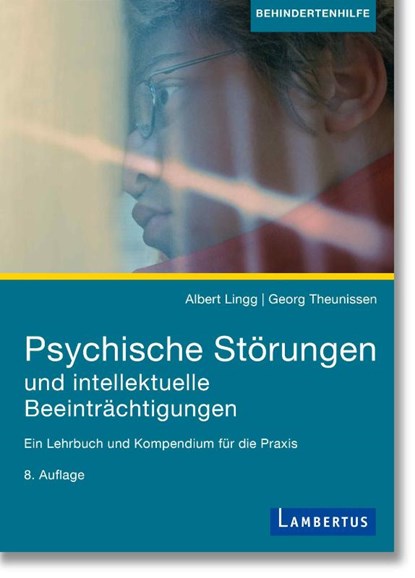 Psychische Störungen und intellektuelle Beeinträchtigungen, Albert Lingg ; Georg Theunissen - Paperback - 9783784136073