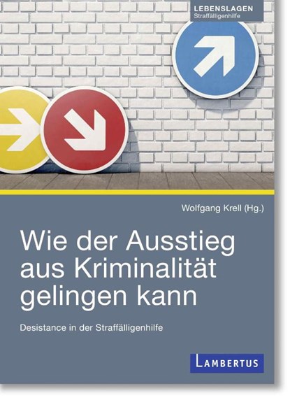 Wie der Ausstieg aus Kriminalität gelingen kann, Wolfgang Krell - Paperback - 9783784138008