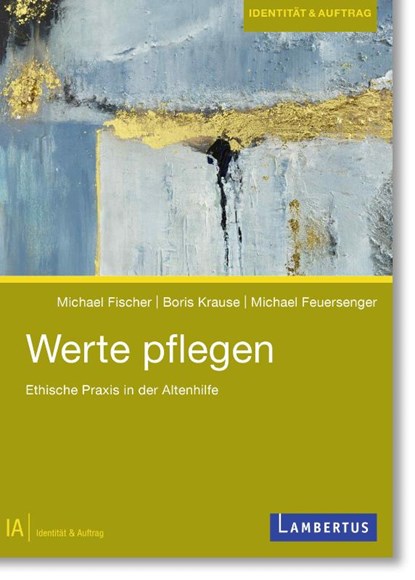 Werte pflegen, Michael Fischer ; Boris Krause ; Michael Feuersenger - Paperback - 9783784138237