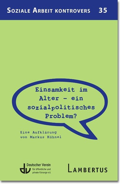 Einsamkeit im Alter - ein sozial-politisches Problem?, Deutscher Verein für öffentliche und private Fürsorge e. V. - Paperback - 9783784138251