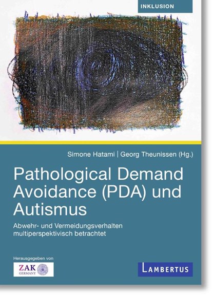 Pathological Demand Avoidance (PDA) und Autismus, Simone Hatami ; Georg Theunissen - Paperback - 9783784138329