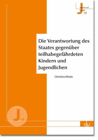 Die Verantwortung des Staates gegenüber teilhabegefährdeten Kindern und Jugendlichen, Deutscher Verein für öffentliche und private Fürsorge e. V. - Paperback - 9783784138428