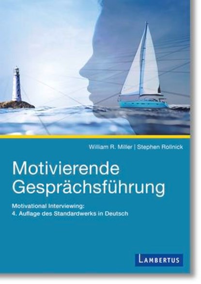 Motivierende Gesprächsführung, William R. Miller ; Stephen Rollnick - Ebook - 9783784138459