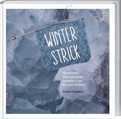 Winterstrick, Annette Danielsen - Gebonden - 9783784354019