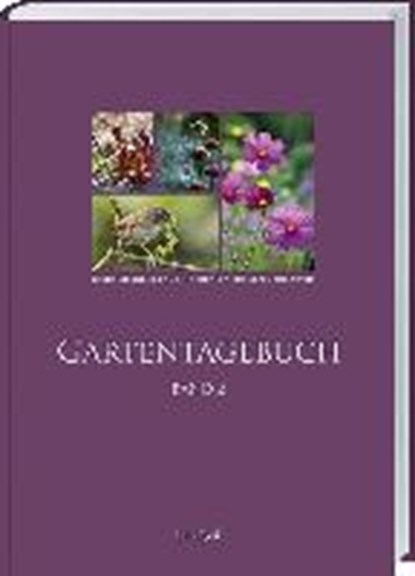 Landlust - Gartentagebuch Band 2, TEGTMEYER,  Renate ; Huchzermeyer, Christa - Gebonden - 9783784355900