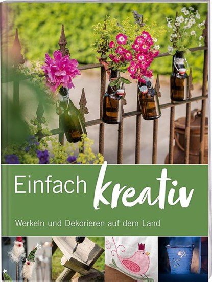 Einfach kreativ, Wochenblatt für Landwirtschaft und Landleben - Paperback - 9783784356709