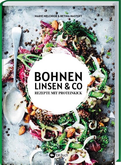 Bohnen, Linsen und Co, Marie Melchior ; Betina Hastoft - Gebonden - 9783784356983