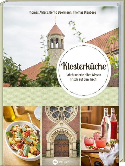 Klosterküche, Thomas Ahlers ; Bernd Beermann ; Thomas Dienberg - Gebonden - 9783784357317