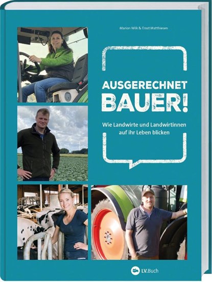 Ausgerechnet Bauer!, Marion Wilk ; Ernst Matthiesen - Gebonden - 9783784357829