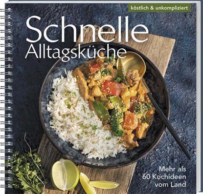 Schnelle Alltagsküche, Wochenblatt für Landwirtschaft und Landleben - Paperback - 9783784358017