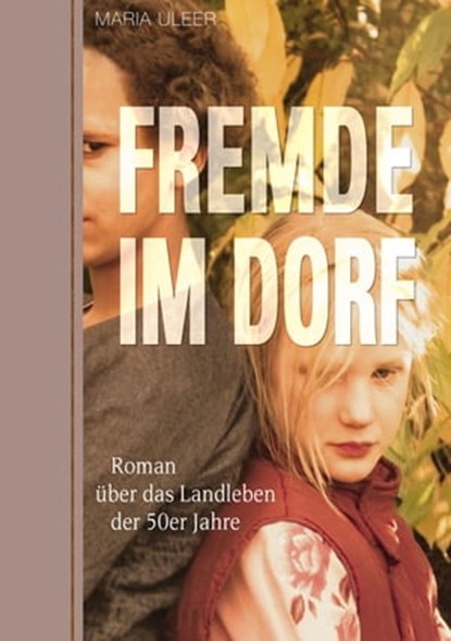 Fremde im Dorf, Maria Uleer - Ebook - 9783784390307