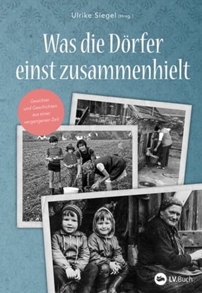Was die Dörfer einst zusammenhielt, Ulrike Siegel - Ebook - 9783784392424