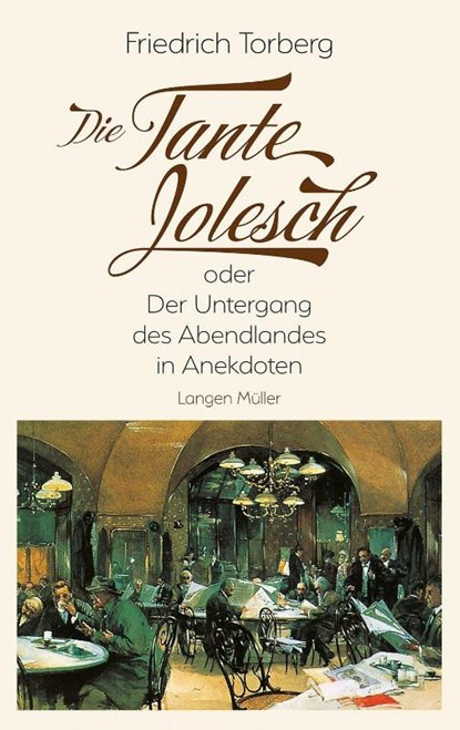 Die Tante Jolesch, Friedrich Torberg - Paperback - 9783784436906