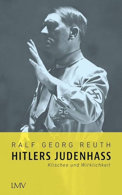Hitlers Judenhass, Ralf Georg Reuth - Paperback - 9783784437231