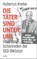 Die Täter sind unter uns, Hubertus Knabe - Paperback - 9783784437705