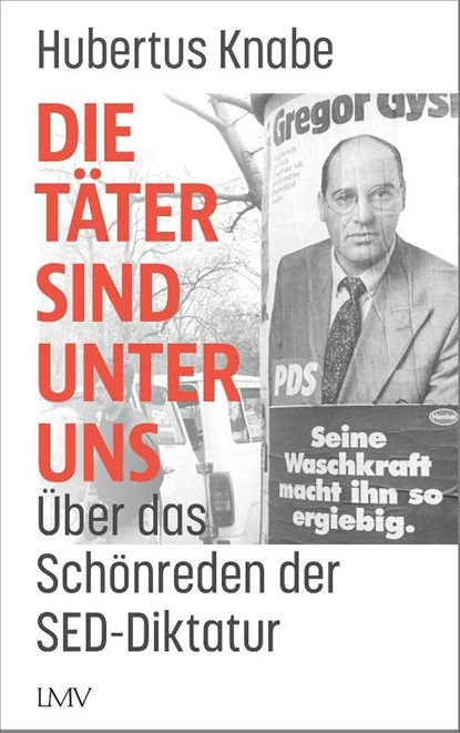 Die Täter sind unter uns, Hubertus Knabe - Paperback - 9783784437705