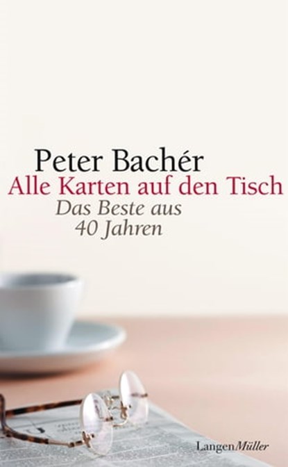 Alle Karten auf den Tisch, Peter Bachér - Ebook - 9783784480909