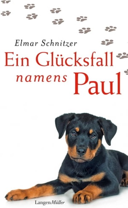Ein Glücksfall namens Paul, Elmar Schnitzer - Ebook - 9783784481524