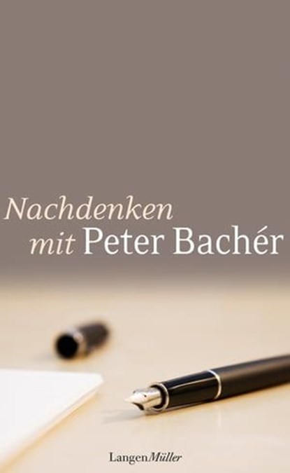 Nachdenken mit Peter Bachér, Peter Bachér - Ebook - 9783784482064