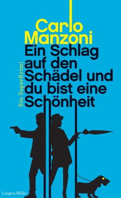 Ein Schlag auf den Schädel und du bist eine Schönheit, Carlo Manzoni - Ebook - 9783784482682