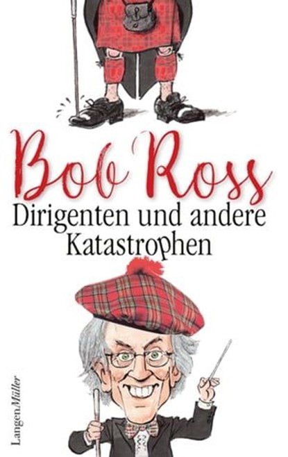 Dirigenten und andere Katastrophen, Bob Ross - Ebook - 9783784483337