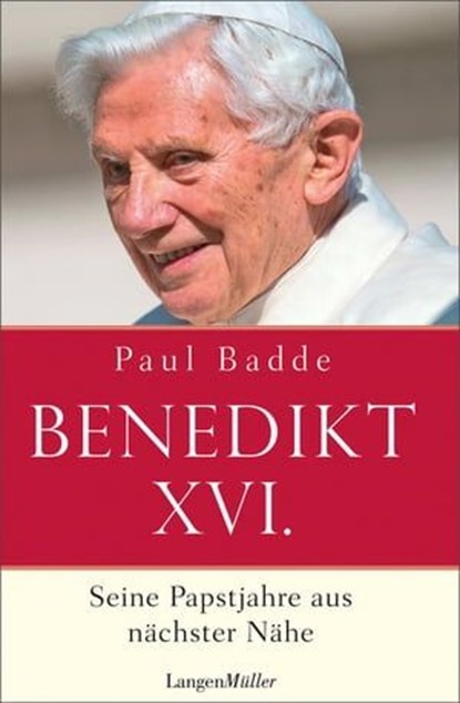 Benedikt XVI., Paul Badde - Ebook - 9783784483375