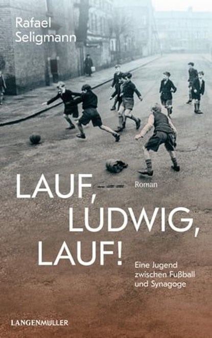 Lauf, Ludwig, lauf!, Rafael Seligmann - Ebook - 9783784483504