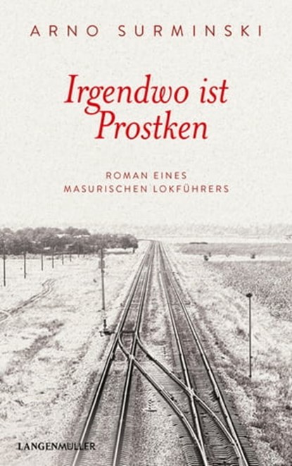 Irgendwo ist Prostken, Arno Surminski - Ebook - 9783784483740