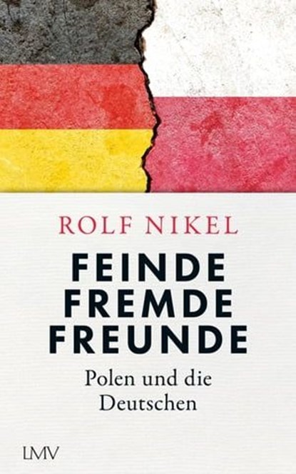 Feinde Fremde Freunde, Rolf Nikel - Ebook - 9783784484549
