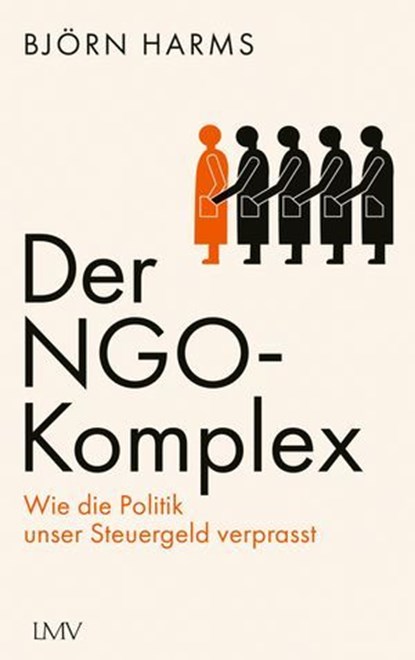 Der NGO-Komplex, Björn Harms - Ebook - 9783784485188