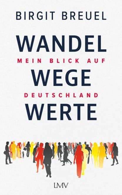 Wandel, Wege, Werte, Birgit Breuel - Ebook - 9783784485294