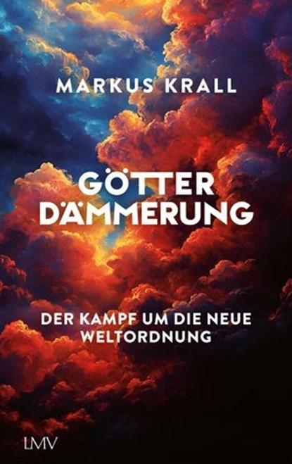 Götterdämmerung, Markus Krall - Ebook - 9783784485393