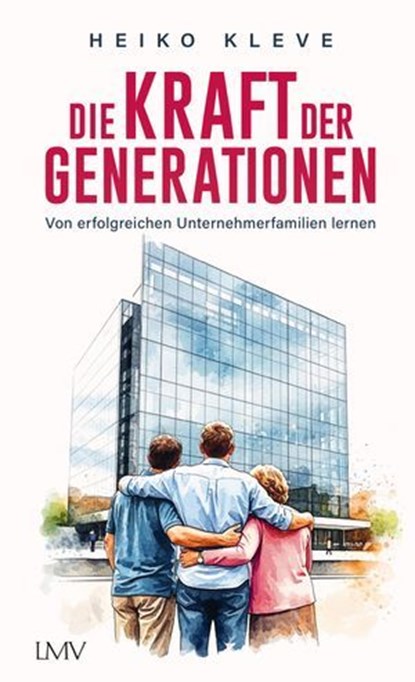 Die Kraft der Generationen, Heiko Kleve - Ebook - 9783784485409