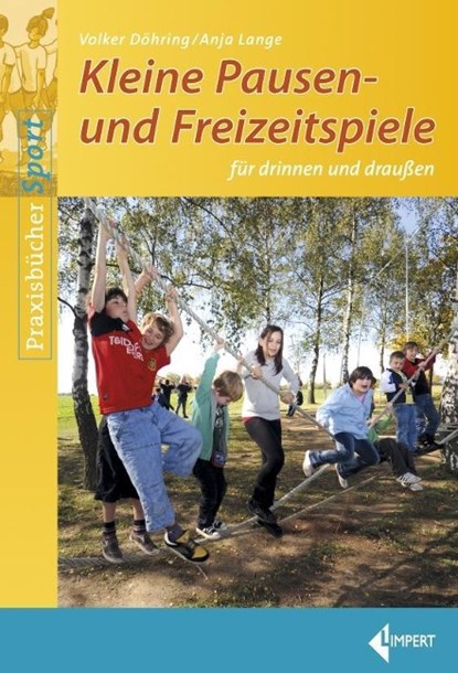 Kleine Pausen- und Freizeitspiele für drinnen und draußen, Anja Lange ;  Volker Döhring - Paperback - 9783785318645