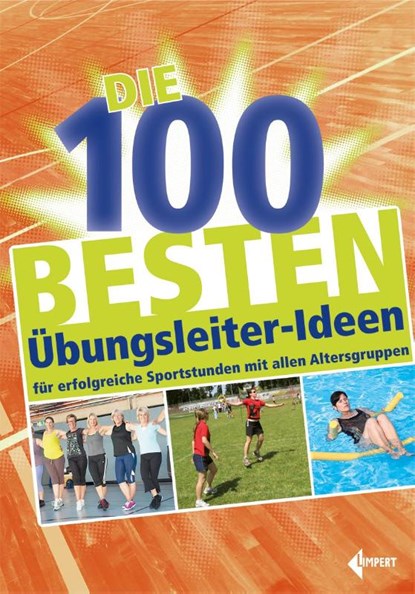 Die 100 besten Übungsleiter-Ideen, Limpert Verlag - Paperback - 9783785319277
